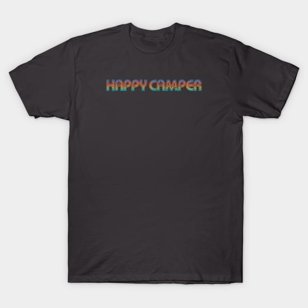 Happy camper T-Shirt by Pickle-Lily